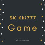 SK Khi777 Game